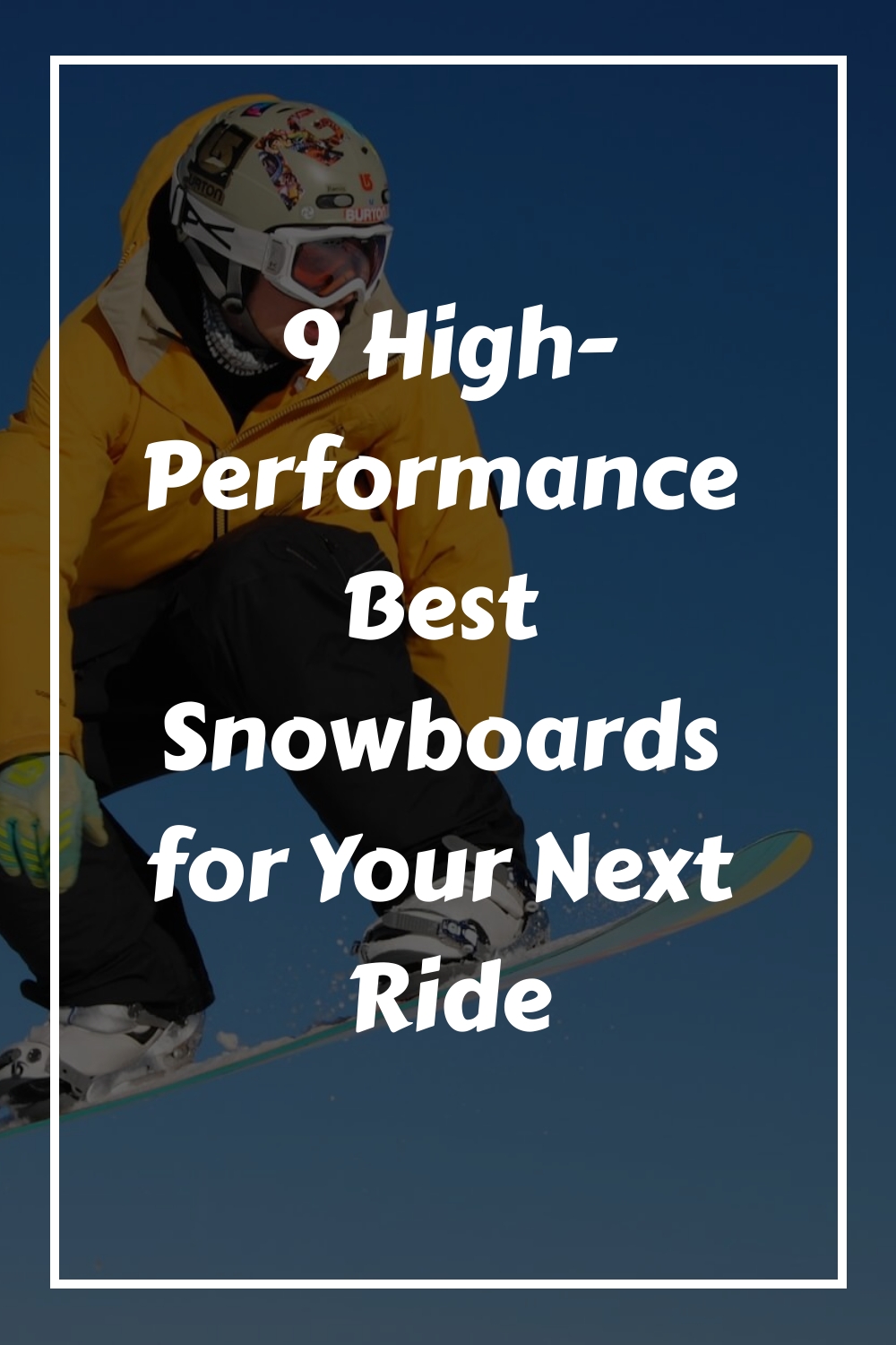 9 High Performance Best Snowboards for Your Next Ride generated pin 3963