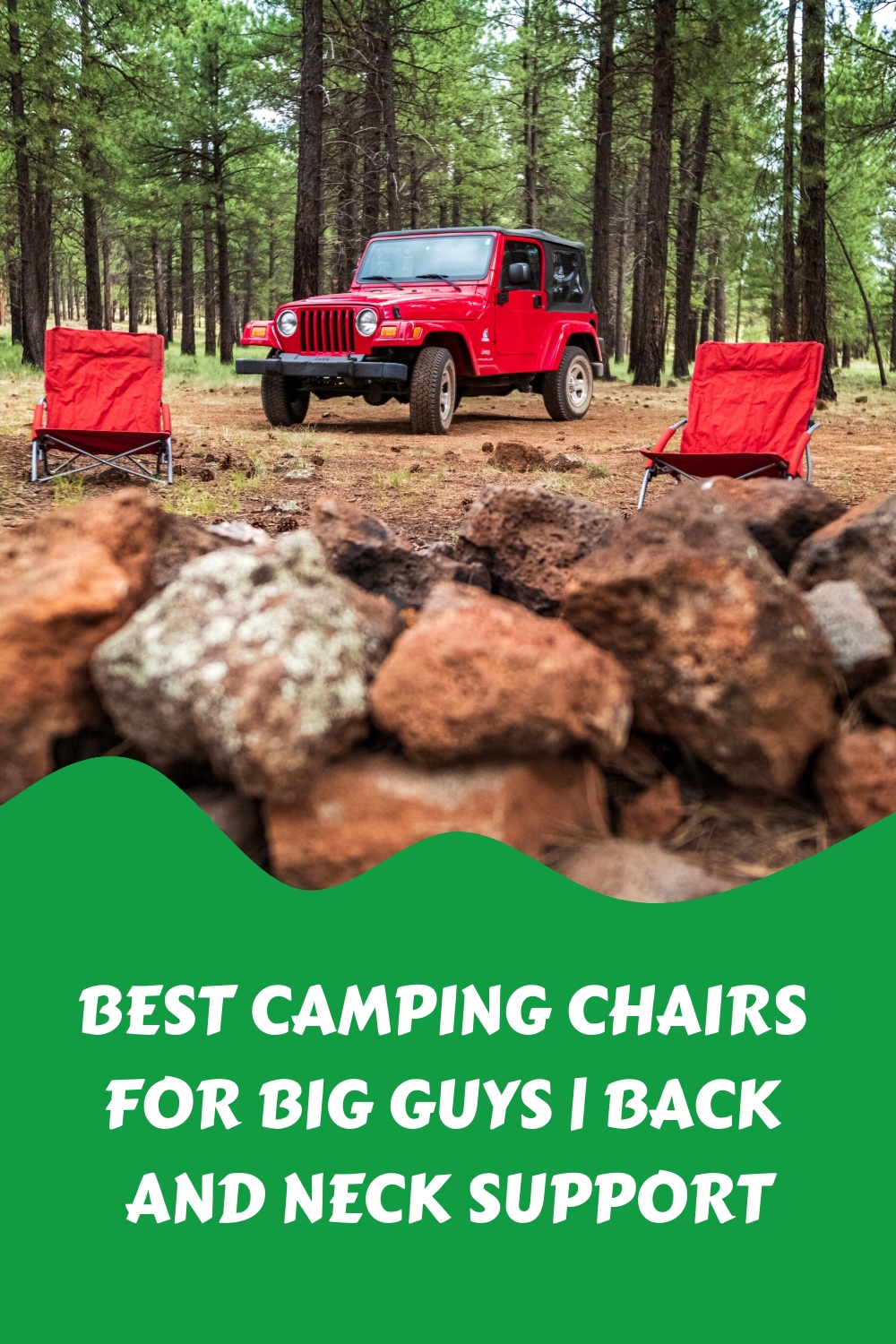 Best Camping Chairs For Big Guys Back and Neck Support generated pin 2748