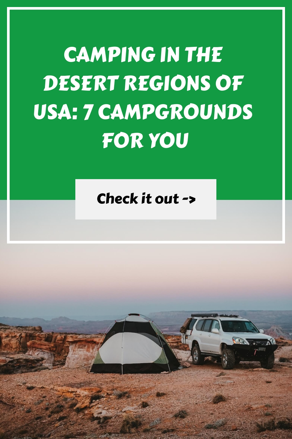 Camping in the desert regions of USA 7 Campgrounds for you generated pin 3492