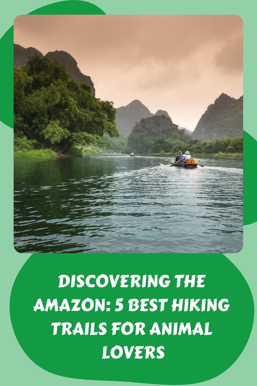 Discovering the Amazon 5 Best Hiking Trails for Animal Lovers generated pin 3602