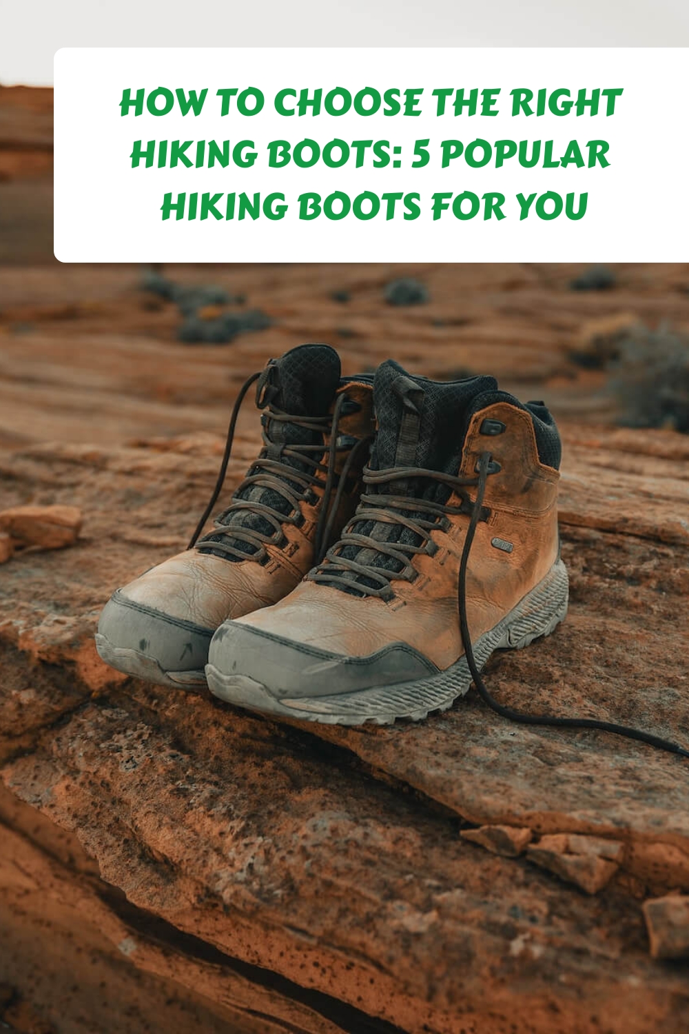 How to choose the right hiking boots 5 Popular hiking boots for you generated pin 3335