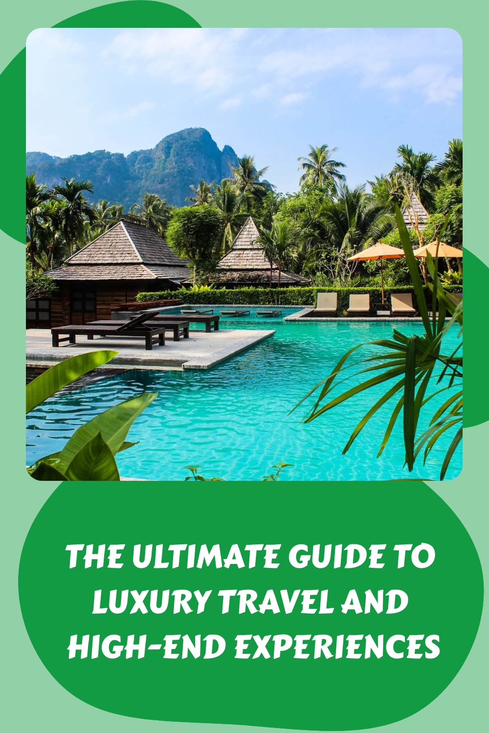 The Ultimate Guide to Luxury Travel and High End Experiences generated pin 2732